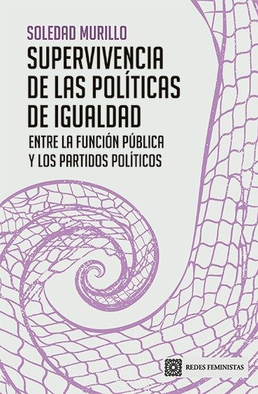SUPERVIVENCIA DE LAS POLITICAS DE IGUALDAD, de MURILLO, SOLEDAD | portada del libro