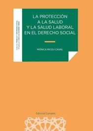 LA PROTECCION A LA SALUD Y LA SALUD LABORAL EN EL DERECHO SO, de RICOU CASAL, MONICA | portada del libro