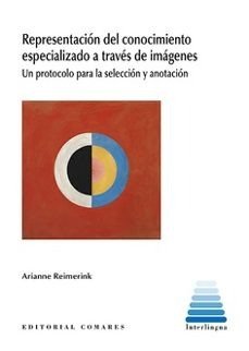 REPRESENTACION DEL CONOCIMIENTO ESPECIALIZADO A TRAVES DE IMAGENES, de REIMERINK, ARIANNE | portada del libro