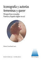 ICONOGRAFIA Y AUTORIAS FEMENINAS Y QUEER, de FOUCHARD, FLAVIE | portada del libro