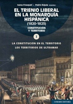 EL TRIENIO LIBERAL EN LA MONARQUIA HISPANICA (1820-1823). VO, de FRASQUET MIGUEL, IVANA | portada del libro