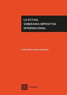 La actual soberania impositiva internacional, de Lopez Espadafor,Carlos M | portada del libro