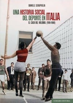 UNA HISTORIA SOCIAL DEL DEPORTE EN ITALIA, de SERAPIGLIA,D | portada del libro