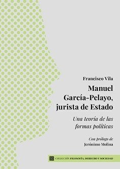 MANUEL GARCIA-PELAYO, JURISTA DE ESTADO, de VILA CONDE, FRANCISCO | portada del libro