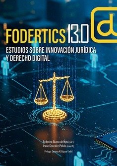 FODERTICS 13.0 EJE TEMATICO INTELIGENCIA ARTIFICIAL Y PROTE, de BUENO DE MATA,FEDERICO | portada del libro