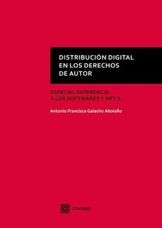 DISTRIBUCION DIGITAL EN LOS DERECHOS DE AUTOR ESPECIAL REFE, de GALACHO ABOLAFIO,ANTONIO FRANCISCO | portada del libro