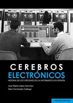 CEREBROS ELECTRONICOS, de LOPEZ SANCHEZ, JOSE MARIA | portada del libro
