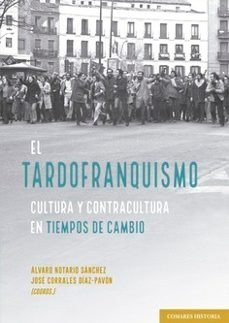 EL TARDOFRANQUISMO, de NOTARIO SANCHEZ, ALVARO | portada del libro
