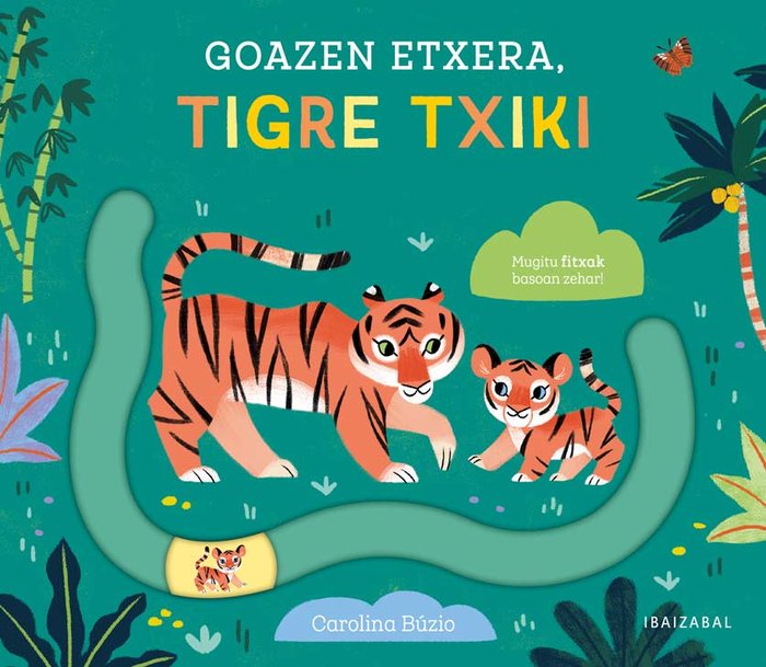 (EUS).GOAZEN ETXERA, TIGRE TXIKI, de BUZIO | portada del libro