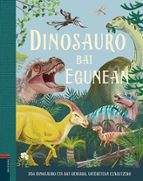 (EUS).DINOSAURO BAT EGUNEAN.(HAURRENTZAKO ALBUMAK), de MIRANDA SMITH | portada del libro