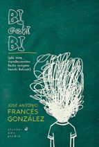 (EUS).BI GEHI BI.(AMESLARI), de JOSE ANTONIO FRANCES GONZALEZ | portada del libro