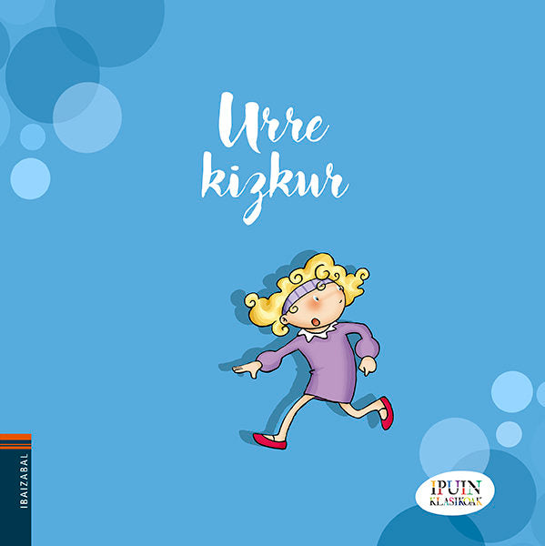 (EUS).URRE KIZKUR.(IPUIN KLASIKOAK), de AUBARELIREN | portada del libro
