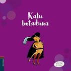 (EUS).KATU BOTADUNA.(IPUIN KLASIKOAK), de EVA AUBARELIREN MOLDAKETA | portada del libro