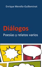 Dialogos, de ENRIQUE MERELLO GUILLEMINOT | portada del libro