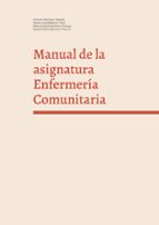 Manual de la asignatura Enfermería Comunitaria, de ANTONIO MARTINEZ SABATER | portada del libro