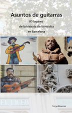 Asuntos de guitarras, de TORGE BRAEMER | portada del libro