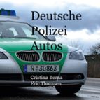 Deutsche Polizeiautos, de CRISTINA BERNA | portada del libro