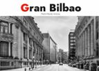 Gran Bilbao, de MARTIN MENDO ANTUNEZ | portada del libro