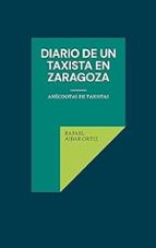 Diario de un taxista en Zaragoza, de RAFAEL AIBAR ORTIZ | portada del libro