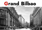 Grand Bilbao. Deluxe Edition., de MARTIN MENDO ANTUNEZ | portada del libro