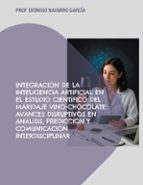 Integración de la inteligencia artificial en el estudio científico del maridaje vino-chocolate, de DIONISIO NAVARRO GARCIA | 