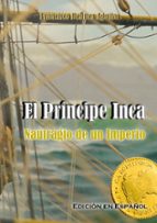 El Príncipe Inca, Naufragio de un Imperio, de FRANCISCO BENITEZ AGUILAR | portada del libro