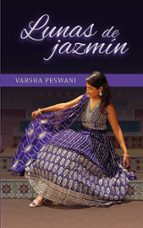 Lunas de jazmín, de VARSHA PESWANI | portada del libro