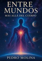 Entre mundos, de PEDRO MIGUEL MOLINA CASTRO | portada del libro