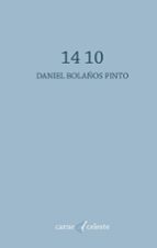 14 10, de DANIEL BOLAÑOS PINTO | portada del libro