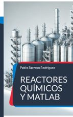 Reactores químicos y matlab, de PABLO BARROSO RODRIGUEZ | portada del libro