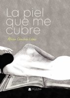La piel que me cubre, de AFRICA SANCHEZ LOPEZ | portada del libro