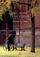 Y su alma eran versos, de MANUEL DE DIEGO | portada del libro