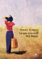 Lo que rescaté del fuego, de S. Suárez | portada del libro