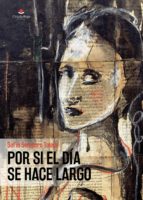 Por si el día se hace largo, de SOFIA SEMPERE TOLEDO | portada del libro
