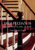 Diez peldaños, de VICTOR MARINO GARCIA | portada del libro