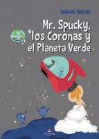 MR. SPUCKY, LOS CORONAS Y EL PLANETA VERDE, de YOLANDA NARAIN | portada del libro