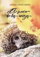 El sueño de los erizos, de JUAN PABLO SANCHEZ MIRANDA | portada del libro