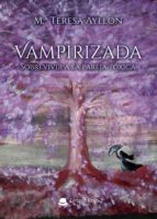 Vampirizada, de MARIA TERESA AYLLON | portada del libro