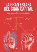 La gran estafa del gran capital, de JOSE MANUEL MARTINEZOLMO | portada del libro