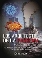 LOS ARQUITECTOS DE LA PANDEMIA. VOLUMEN 1, de GAYATRI AN | portada del libro