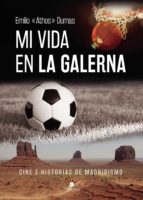 MI VIDA EN LA GALERNA, de EMILIO   ATHOS   DUMAS | portada del libro