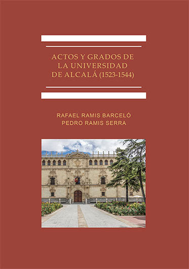 Actos y Grados de la Universidad de Alcalá (1523-1544), de Ramis Barceló, Rafael | portada del libro