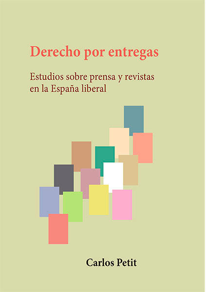 Derecho por entregas, de Petit, Carlos | portada del libro