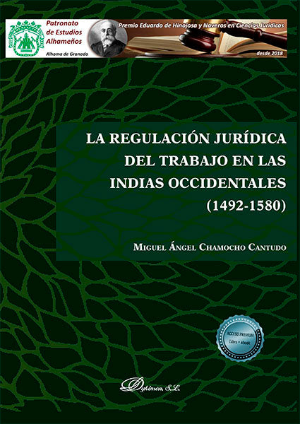 La regulación jurídica del trabajo en las Indias Occidentales (1492-1580), de Chamocho Cantudo, Miguel Ángel | portada del li