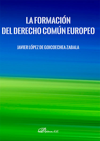 La formación del derecho común europeo, de López de Goicoechea Zabala, Javier | portada del libro