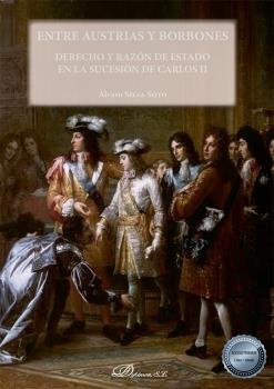 Entre Austrias y Borbones, de Silva Soto, Álvaro | portada del libro