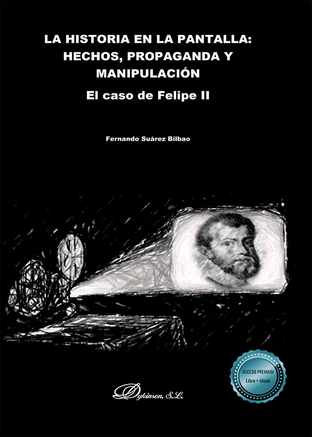 La historia en la pantalla: hechos, propaganda y manipulación, de Suárez Bilbao, Fernando | portada del libro
