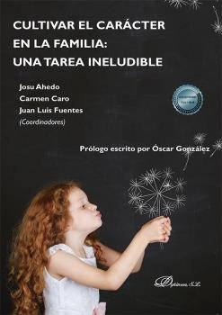 CULTIVAR EL CARACTER EN LA FAMILIA UNA TAREA INELUDIBLE | portada del libro