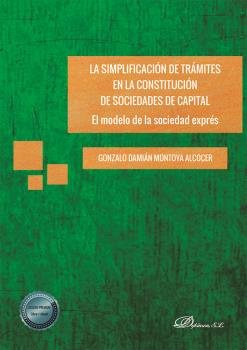 LA SIMPLIFICACION DE TRAMITES EN LA CONSTITUCION DE SOCIEDA, de MONTOYA ALCOCER, GONZALO DAMIAN | portada del libro