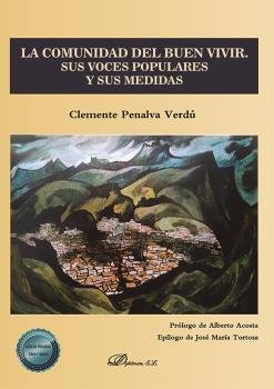 La comunidad del buen vivir. Sus voces populares y sus medidas, de PENALVA VERDU, CLEMENTE | portada del libro
